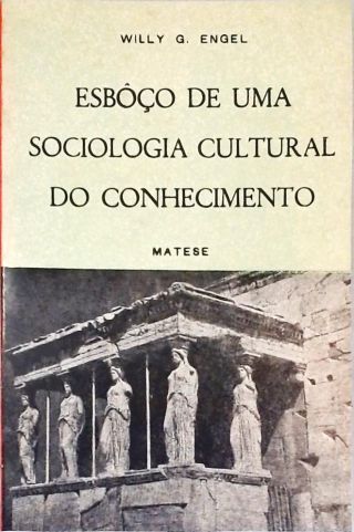 Esbôço de uma Sociologia Cultural do Conhecimento