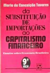 Da Substituição De Importações Ao Capitalismo Financeiro