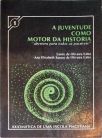 A Juventude como Motor da História