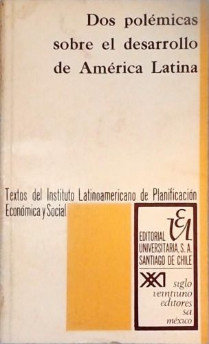 Dos Polémicas sobre el Desarollo de America Latina
