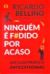 Ninguém É Fodido Por Acaso