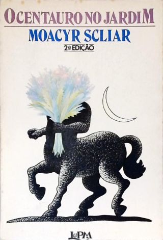 O Centauro No Jardim