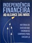 Independência Financeira ao Alcance das Mãos