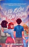 E Foi Assim Que Tudo Mudou