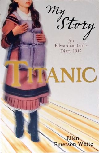 Titanic - My Story
