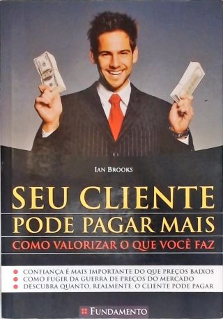 Seu Cliente Pode Pagar Mais