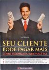 Seu Cliente Pode Pagar Mais