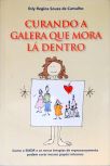 Curando a galera que mora lá dentro