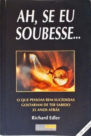 Ah, Se Eu Soubesse...
