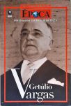 Personagens Que Marcaram Época: Getúlio Vargas