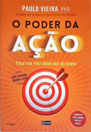 O Poder Da Ação - Faça Sua Vida Ideal Sair Do Papel