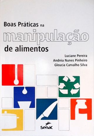 Boas Práticas Na Manipulação De Alimentos