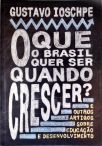 O Que O Brasil Quer Ser Quando Crescer?