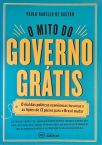 O Mito Do Governo Grátis