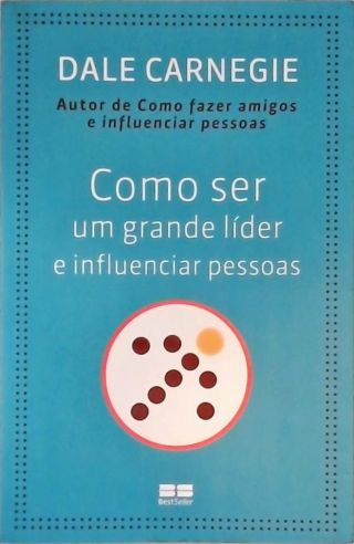 Como Ser Um Grande Líder E Influenciar Pessoas