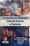 Tecnologia de Produção: Cana-de-Açúcar e Cachaça
