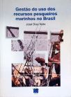 Gestão do Uso dos Recursos Pesqueiros Marinhos no Brasil