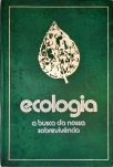 Ecologia: A Busca da Nossa Sobrevivência
