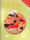 Iniciando um Pequeno Grande Negócio Agroindustrial: Frutas Desidratadas
