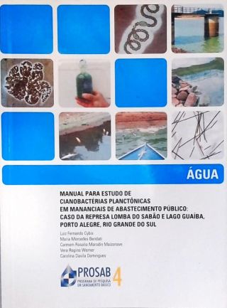 Manual Para Estudo de Cianobactérias Planctônicas em Mananciais de Abastecimento Público