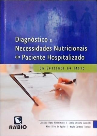 Diagnóstico e Necessidades Nutricionais do Paciente Hospitalizado