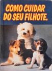 Como Cuidar De Seu Filhote