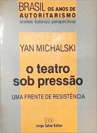 O Teatro Sob Pressão