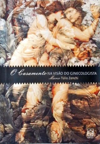 O Casamento Segundo o Ginecologista