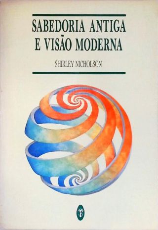 Sabedoria Antiga e Visão Moderna