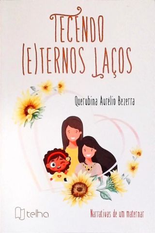 Tecendo (E)ternos Laços