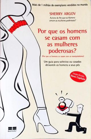 Por Que Os Homens Se Casam Com As Mulheres Poderosas?