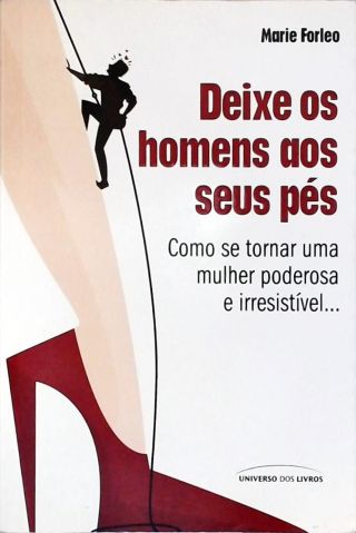 Deixe Os Homens Aos Seus Pés