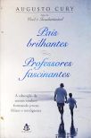 Pais Brilhantes, Professores Fascinantes