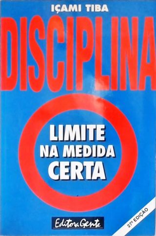 Disciplina, Limite Na Medida Certa