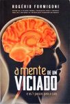 A Mente De Um Viciado