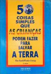 50 Coisas Simples Que As Crianças Podem Fazer Para Salvar A Terra