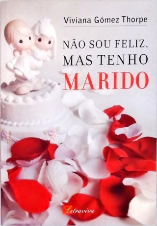 Não Sou Feliz, Mas Tenho Marido