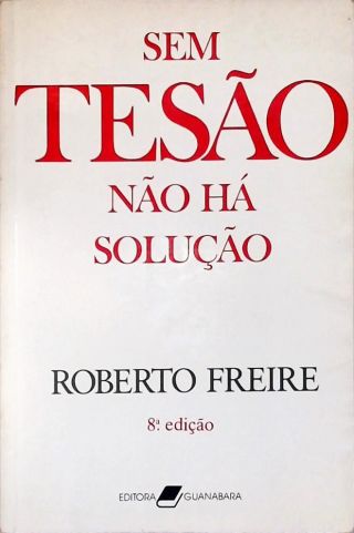 Sem Tesão Não Há Solução