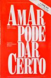 Amar Pode Dar Certo