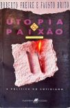 Utopia E Paixão