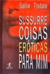 Sussurre Coisas Eróticas Para Mim