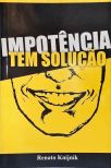 Impotência Tem Solução