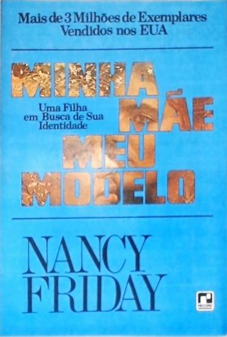 Minha Mãe, Meu Modelo