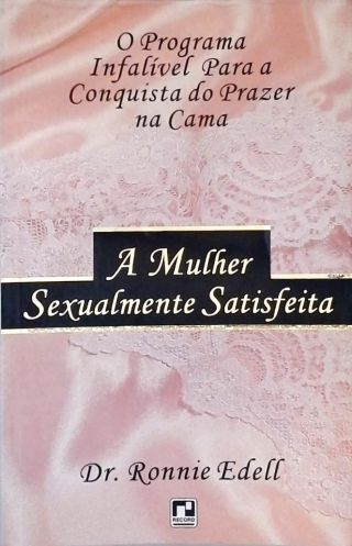 A Mulher Sexualmente Satisfeita