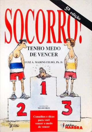 Socorro! Tenho Medo De Vencer