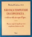 Não Faça Tempestade Em Copo Dágua...