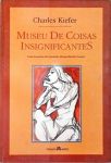 Museu De Coisas Insignificantes