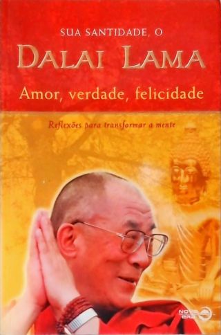 Amor, Verdade, Felicidade