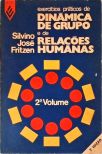 Exercícios Práticos De Dinâmica De Grupo E De Relações Humanas - Vol. 2