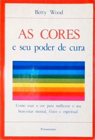 As Cores e Seu Poder de Cura